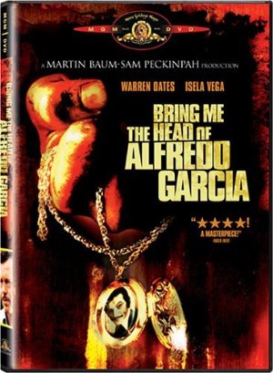 Bring Me the Head of Alfredo Garcia poster