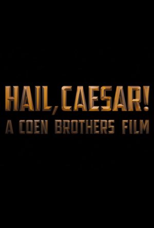 Hail, Caesar! poster